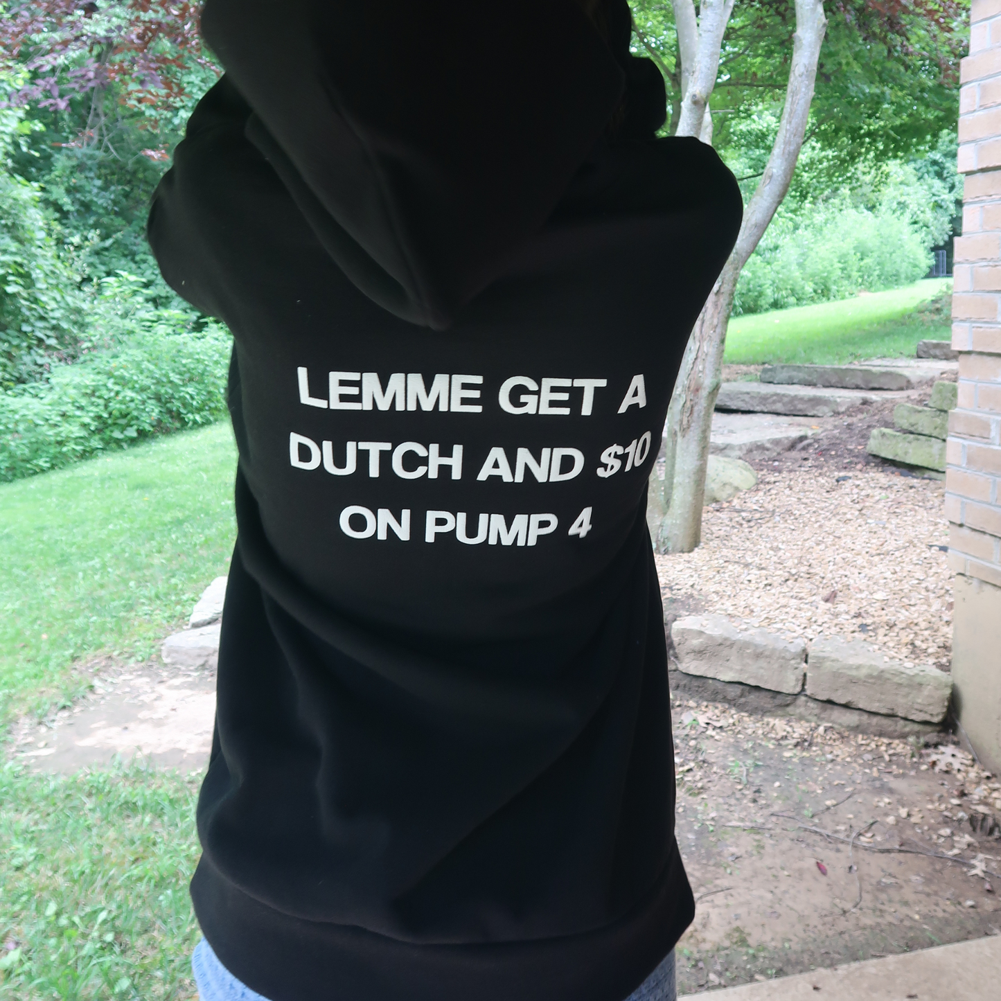 Lemme get a Dutch & $10 on pump 4 Hoodie