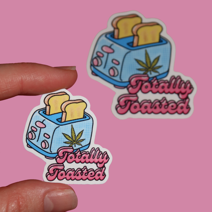 TOTALLY TOASTED STICKER