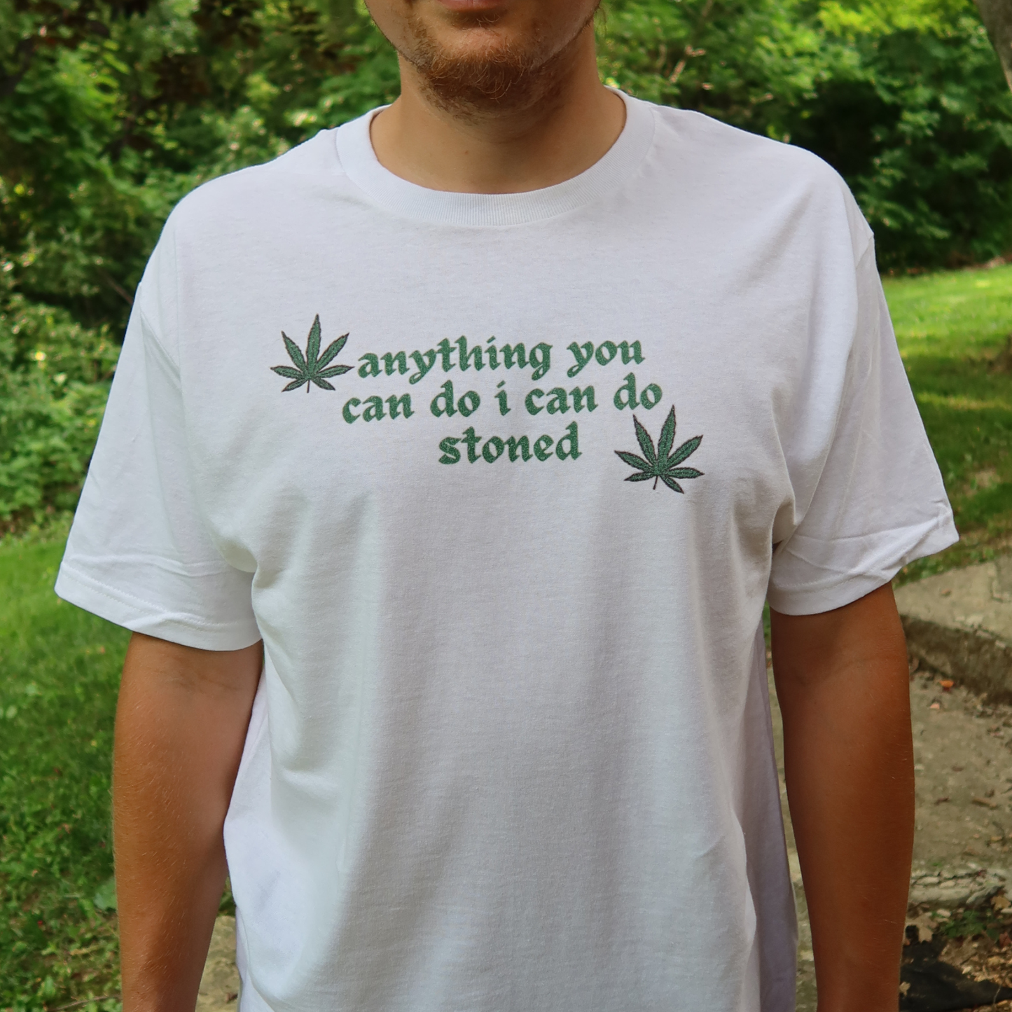 ANYTHING YOU CAN DO I CAN DO STONED TEE