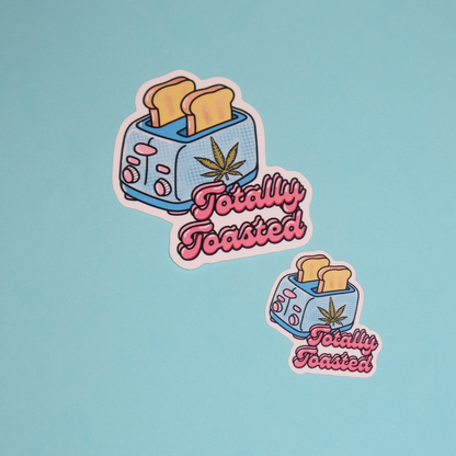 TOTALLY TOASTED STICKER