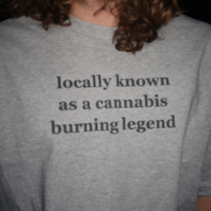 CANNABIS BURNING LEGEND TEE SHIRT