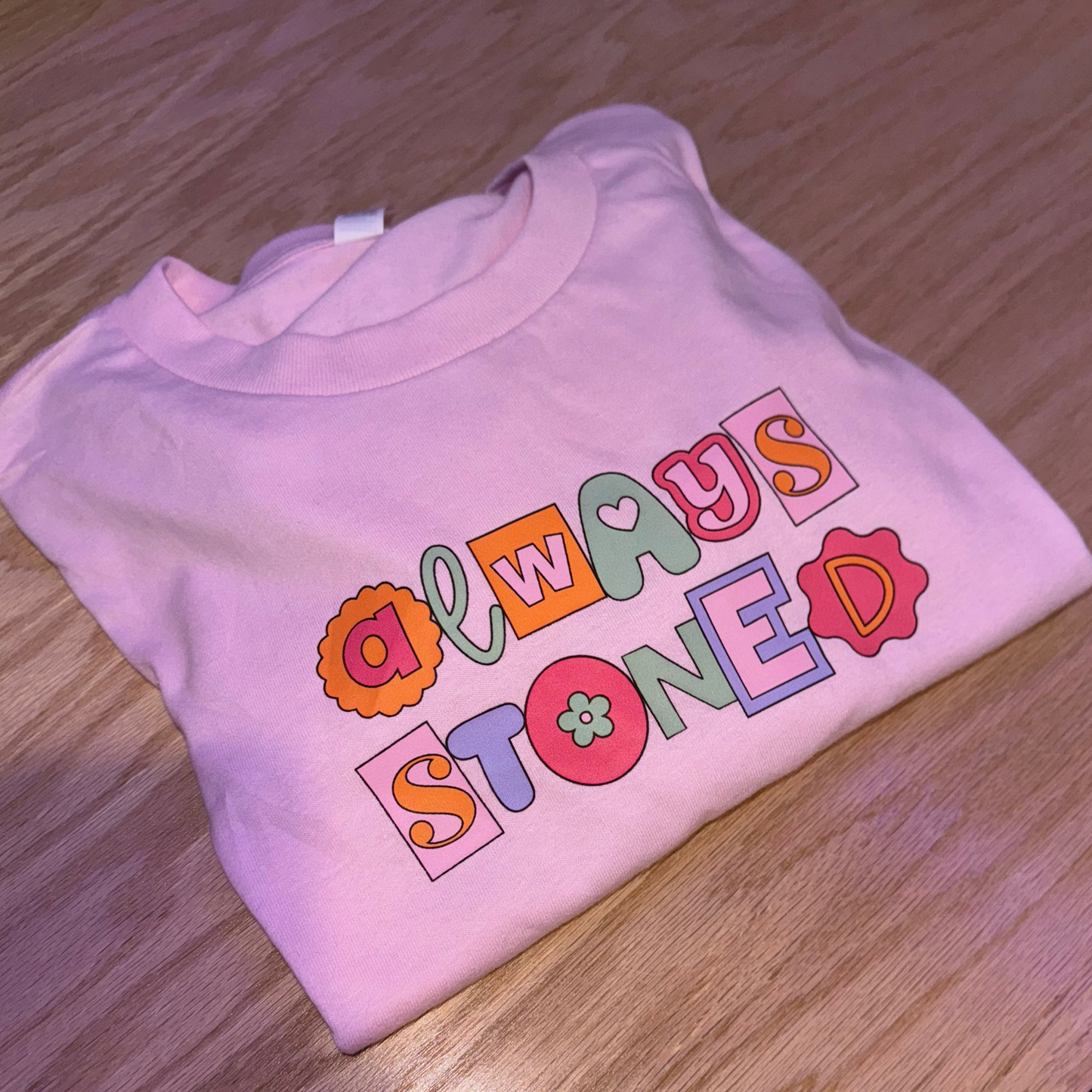 ALWAYS STONED BABY TEE